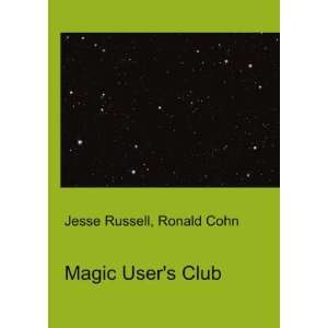 Magic Users Club Ronald Cohn Jesse Russell  Books