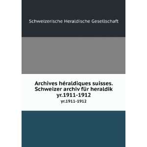 Archives hÃ©raldiques suisses. Schweizer archiv fÃ¼r heraldik. yr 
