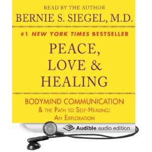  Peace, Love & Healing Bodymind Communication & the Path 