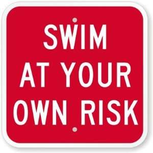  Swim At Your Risk Aluminum Sign, 12 x 12 Office 