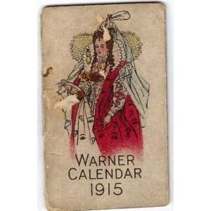  Warners Rust Proof Corsets. Warner Calendar 1915. N/A 