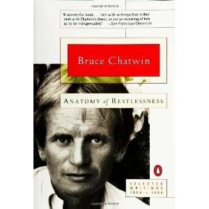  Anatomy of Restlessness Selected Writings 1969 1989 