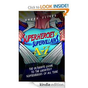 Superheroes v Supervillains A Z: The Ultimate Guide to the Greatest 