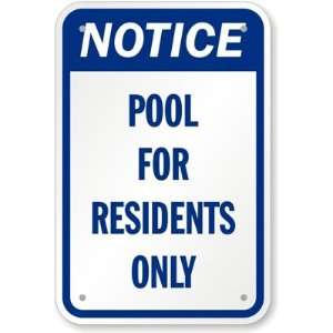  Notice, Pool For Residents Only Diamond Grade Sign, 18 x 