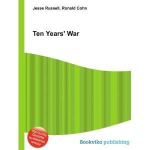  Ten Years War: Ronald Cohn Jesse Russell: Books