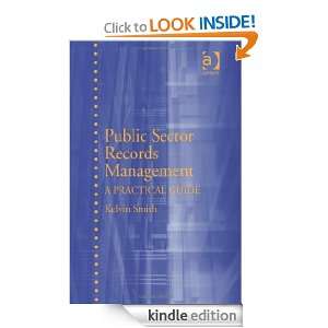Public Sector Records Management: Kelvin Smith:  Kindle 