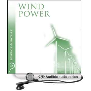  Wind Power: Science & Nature (Audible Audio Edition 