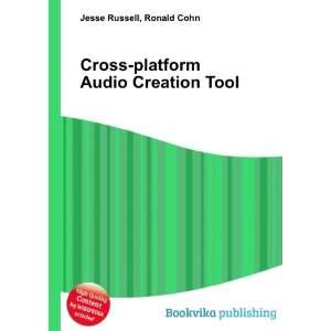  Cross platform Audio Creation Tool: Ronald Cohn Jesse 