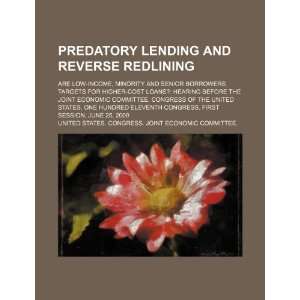  Predatory lending and reverse redlining are low income 