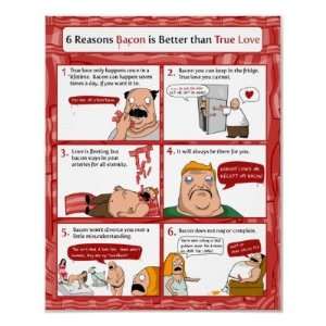  6 Reasons Bacon is Better than True Love Posters