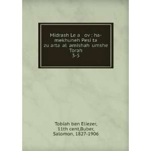   11th cent,Buber, Salomon, 1827 1906 Tobiah ben Eliezer Books