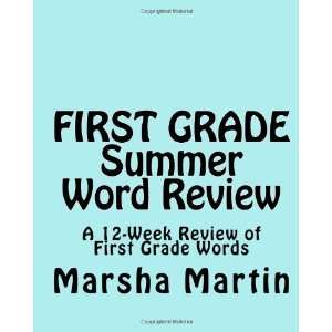 FIRST GRADE Summer Word Review A 12 Week Review of First Grade Words 