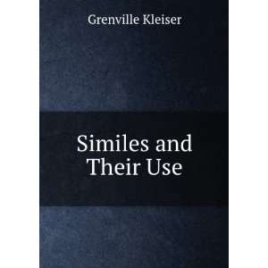  Similes and their use, Grenville Kleiser Books