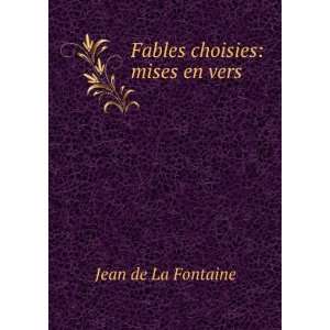  Fables choisies mises en vers Jean de La Fontaine Books
