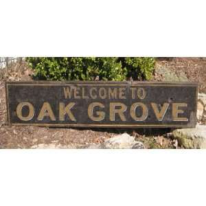  Welcome To OAK GROVE, ILLINOIS   Rustic Hand Painted 