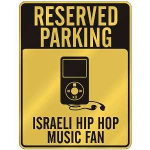  RESERVED PARKING  ISRAELI HIP HOP MUSIC FAN  PARKING 
