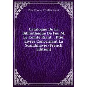   La Scandinavie (French Edition): Paul Ã?douard Didier Riant: Books