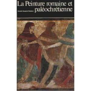  peinture romaine et paléochrétienne: Gassiot Talabot Gérald: Books
