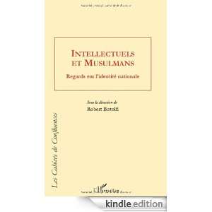 Intellectuels et musulmans : Regards sur lidentité nationale (Les 