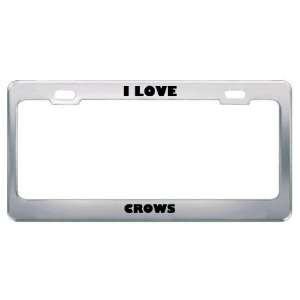  I Love Crows Animals Metal License Plate Frame Tag Holder 