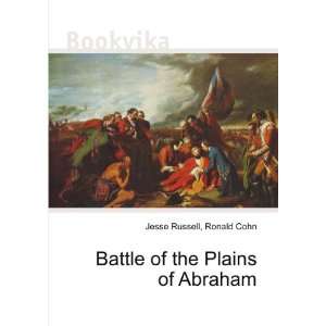  Battle of the Plains of Abraham Ronald Cohn Jesse Russell Books