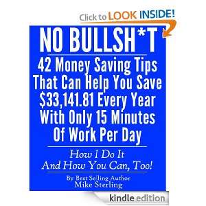 No Bullsh*t (No Bullshit): 42 Money Saving Tips That Can Help You Save 