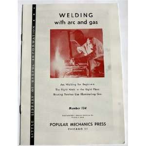 Welding with Arc and Gas Arc Welding for Beginners, The Right Weld in 