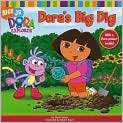   : Doras Big Dig (Dora the Explorer Series), Author: by Alison Inches