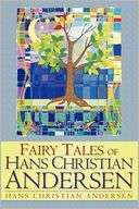 Fairy Tales of Hans Christian Hans Christian Andersen