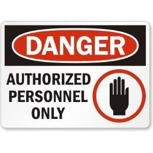  Danger: Authorized Personnel Only (with hand graphic 