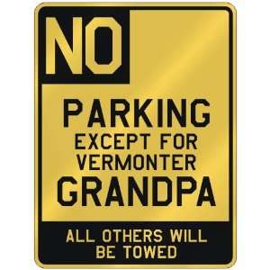 NO  PARKING EXCEPT FOR VERMONTER GRANDPA  PARKING SIGN STATE VERMONT