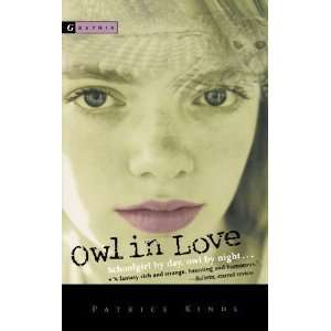  Owl in Love [Paperback]: Patrice Kindl: Books