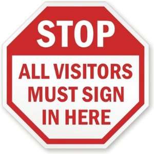  Stop All Visitors Must Sign In Here Plastic, 10 x 10 