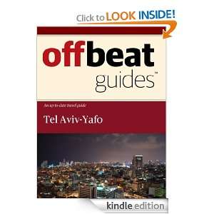Tel Aviv Yafo Travel Guide: Offbeat Guides:  Kindle Store