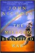   The Milagro Beanfield War by John Nichols, Holt 