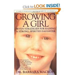  Growing a Girl Seven Strategies for Raising a Strong 