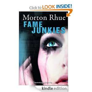 Fame Junkies (German Edition) Morton Rhue, Katarina Ganslandt  