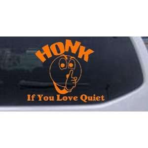  Honk If You Love Quiet Funny Car Window Wall Laptop Decal 