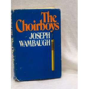  Choirboys, the Joseph Wambaugh Books