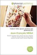 Jean Fran Ois Millet Frederic P. Miller