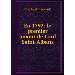  En 1792 le premier amour de Lord Saint Albans Charles d 
