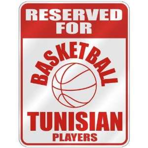  RESERVED FOR  B ASKETBALL TUNISIAN PLAYERS  PARKING SIGN 