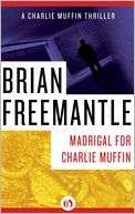 Madrigal for Charlie Muffin A Charlie Muffin Thriller (Book Five)
