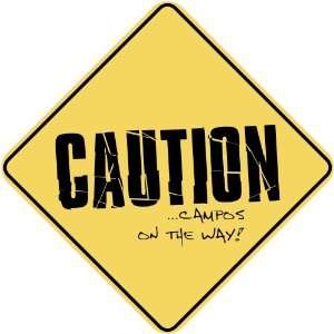   CAUTION : CAMPOS ON THE WAY  CROSSING SIGN: Home 