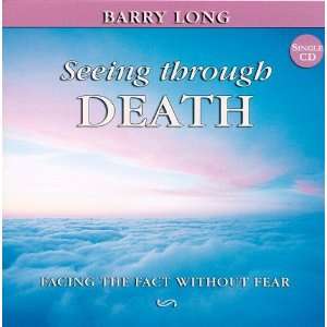   Death: Facing the Fact Without the Fear [Audio CD]: Barry Long: Books