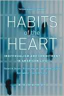 Habits of the Heart Robert N. Bellah