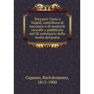   della morte del poeta Bartolommeo, 1815 1900 Capasso Books