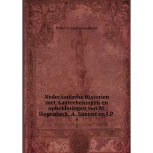   Siegenbeck, A. Simons en J.P . 5: Pieter Corneliszoon Hooft: Books