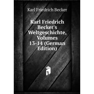   13 14 (German Edition) (9785874790745) Karl Friedrich Becker Books