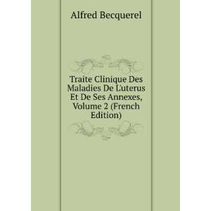   Et De Ses Annexes, Volume 2 (French Edition): Alfred Becquerel: Books